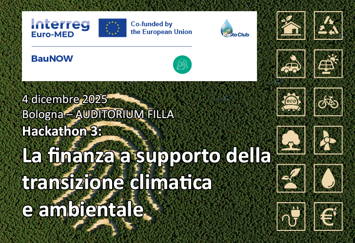4 dicembre 2025 BauNOW hackaton #3 – La finanza a supporto della transizione climatica e ambientale
